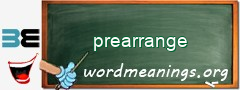 WordMeaning blackboard for prearrange